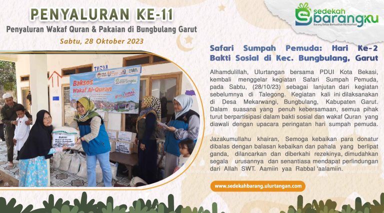 Penyaluran Ke-11 Safari Sumpah Pemuda: Hari Ke-2 Bakti Sosial dan Wakaf Quran di Bungbulang, Garut