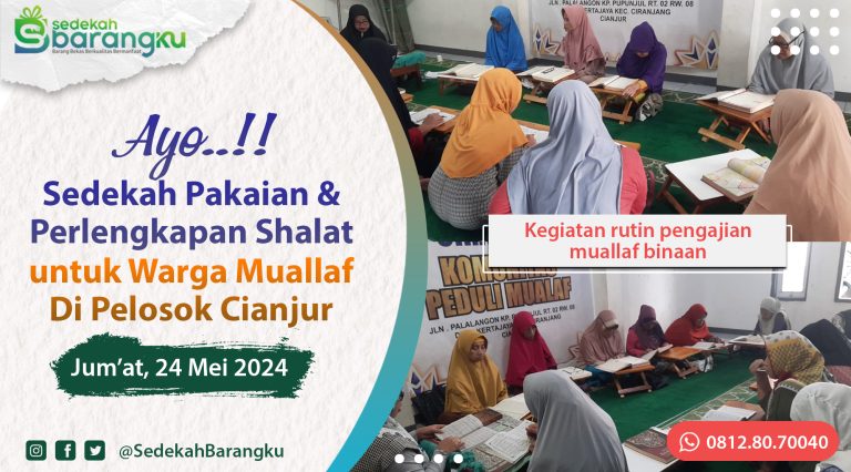 Mari Berbagi Kebaikan dengan Sedekah Barang untuk Warga Muallaf di Cianjur, Jawa Barat