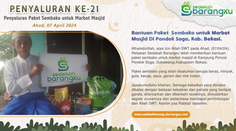 Penyaluran Ke-21 Bantuan Paket Sembako Untuk Marbot Masjid di Kampung Pondok Soga Kabupaten Bekasi