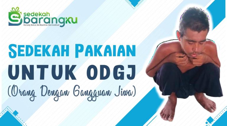 Ayo Sedekah Pakaian Layak Pakai (baru/bekas) untuk ODGJ di Panti Rehabilitasi