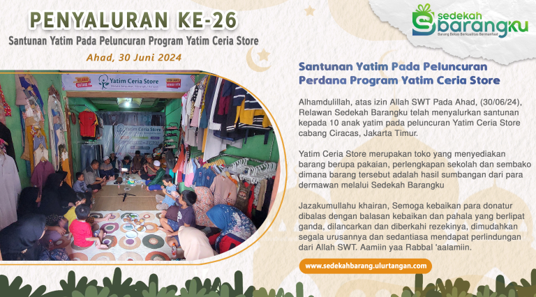 Penyaluran Ke-26 Santunan Yatim Pada Peluncuran Yatim Ceria Store Cabang Ciracas Jakarta Timur