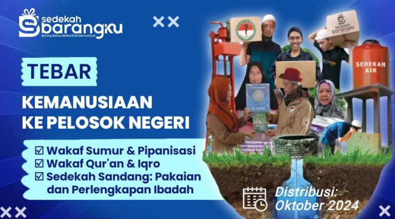 Tebar Kemanusiaan Ke Pelosok Negeri: Mari Bantu Operasional Distribusi Wakaf Quran, Pipanisasi, Pakaian dan Perlengkapan Ibadah.