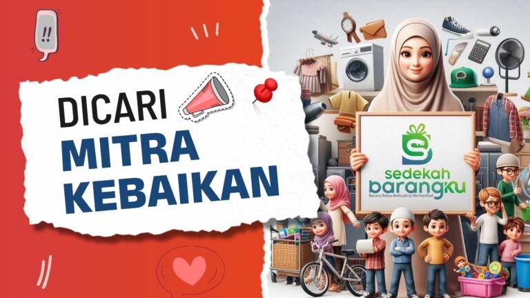 Dicari Mitra Kebaikan: Menggalang dan Menampung Donasi Barang untuk Kami Salurkan Kepada Yatim, Dhuafa, Muallaf, Panti Sosial, Pesantren, dan Masyarakat yang Membutuhkan