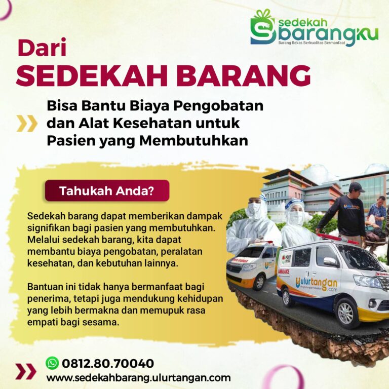 Dari Sedekah Barang: Bisa Bantu Pengobatan dan Alat Kesehatan untuk Pasien yang Membutuhkan