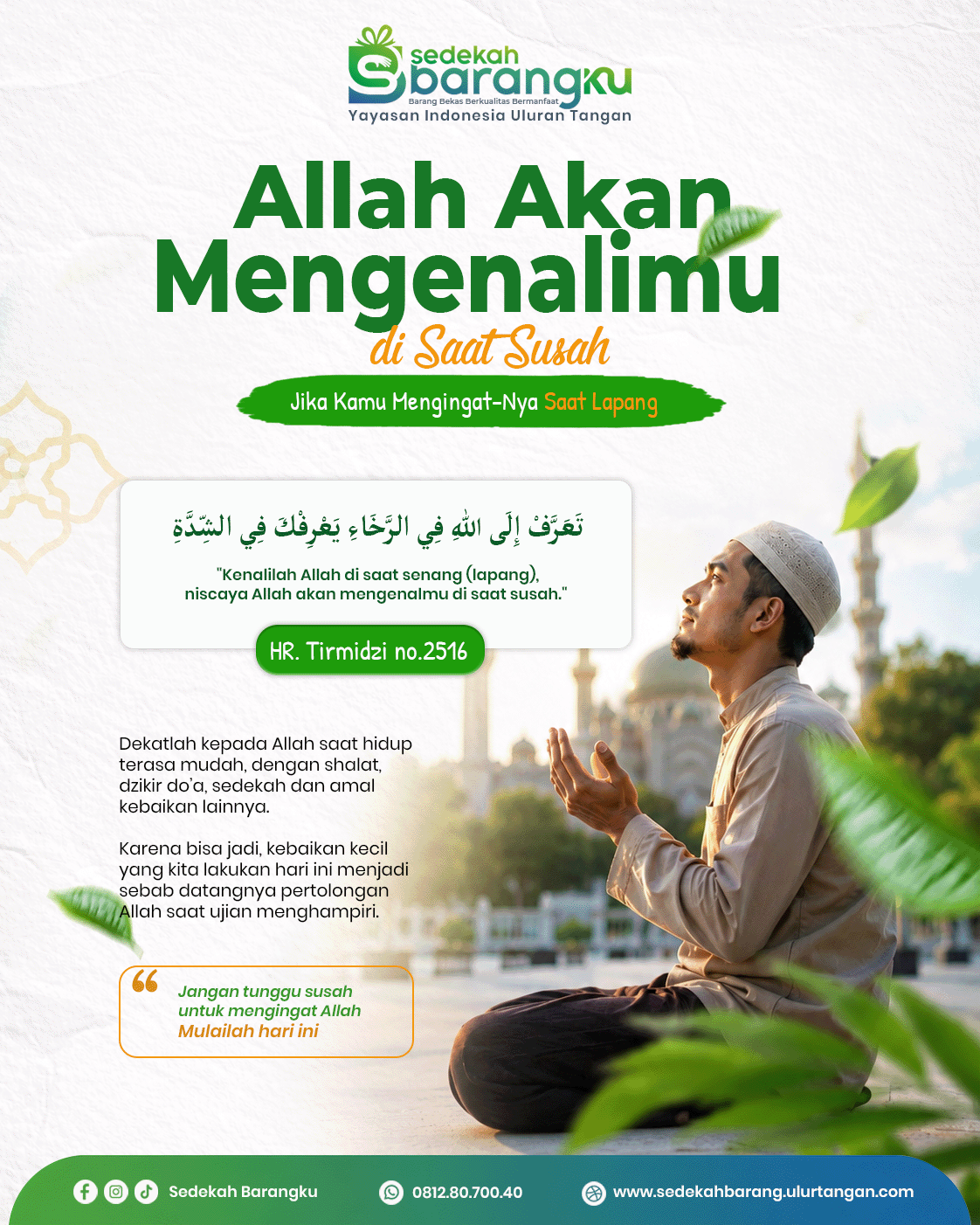 Allah akan mengenalimu di saat susah, Mengingat Allah saat lapang, Pertolongan Allah, Doa kepada Allah, Muslim berdoa, Dakwah Islam, Motivasi Islam, Renungan Islam, Hamba yang dekat dengan Allah, Ketenangan hati dalam Islam