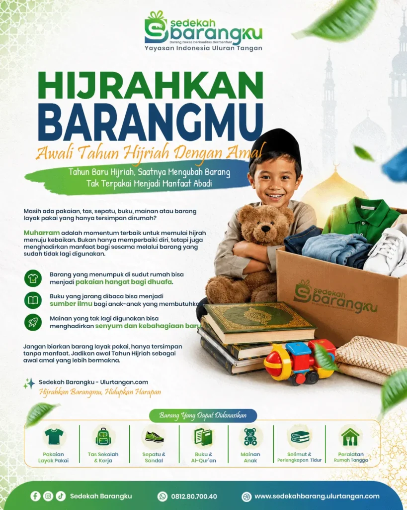 Hijrahkan Barangmu Awali Tahun dengan Amal, campaign donasi barang Muharram untuk pakaian layak pakai, tas, sepatu, buku, mainan anak, dan perlengkapan rumah tangga bagi dhuafa, yatim, dan masyarakat membutuhkan.