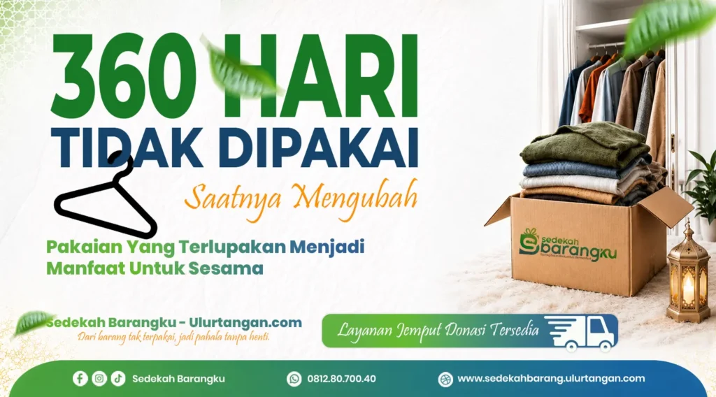 Poster campaign donasi pakaian layak pakai bertema 365 Hari Tidak Dipakai dari Sedekah Barangku – Ulurtangan.com. Mengajak masyarakat membuka lemari, memilih pakaian yang tidak digunakan selama satu tahun, lalu mendonasikannya kepada keluarga dhuafa dan masyarakat yang membutuhkan. Program donasi pakaian ini menerima baju, jaket, gamis, tas, sepatu, dan perlengkapan layak pakai dengan layanan jemput donasi.