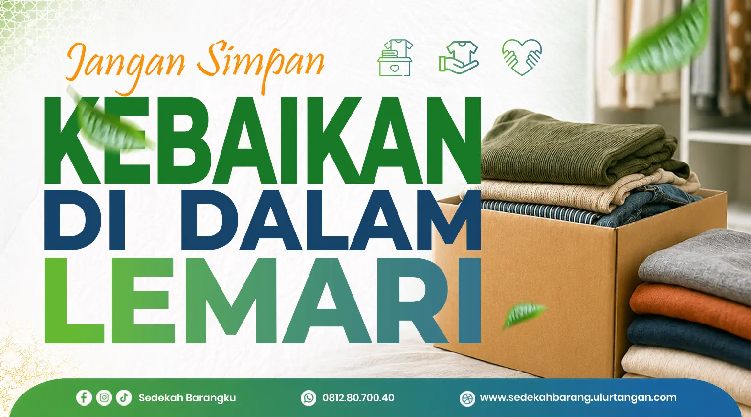 donasi pakaian layak pakai Sedekah Barangku menampilkan kotak berisi pakaian bekas berkualitas di depan lemari pakaian dengan latar putih bernuansa Islami minimalis. Poster mengajak masyarakat mendonasikan pakaian yang sudah tidak digunakan agar menjadi amal jariyah dan bermanfaat bagi saudara yang membutuhkan melalui program Sedekah Barangku Ulurtangan.com.