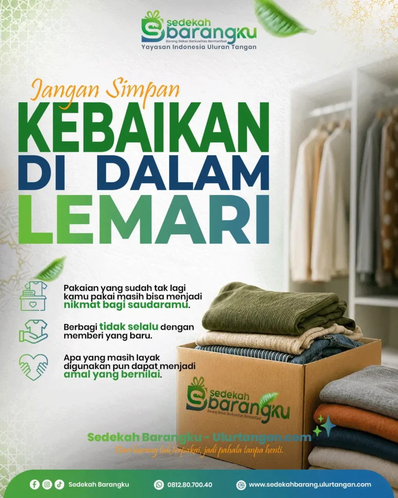 Poster donasi pakaian layak pakai Sedekah Barangku menampilkan kotak berisi pakaian bekas berkualitas di depan lemari pakaian dengan latar putih bernuansa Islami minimalis. Poster mengajak masyarakat mendonasikan pakaian yang sudah tidak digunakan agar menjadi amal jariyah dan bermanfaat bagi saudara yang membutuhkan melalui program Sedekah Barangku Ulurtangan.com.