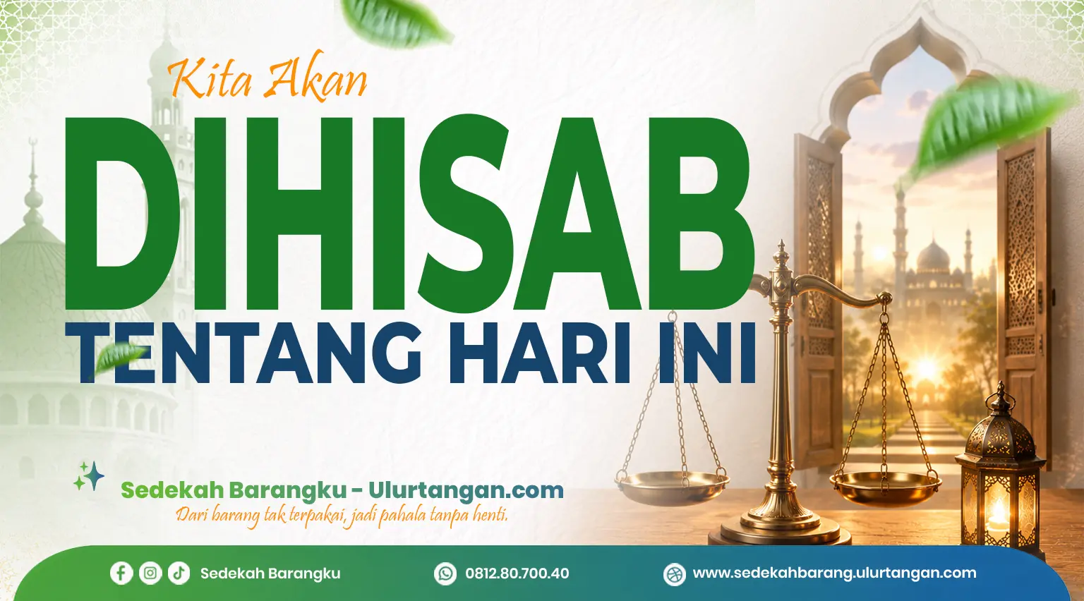 Poster dakwah Islami tentang hari hisab dengan ilustrasi timbangan amal, Al-Qur'an, dan pesan muhasabah diri berdasarkan QS Az-Zalzalah ayat 7 agar setiap Muslim mempersiapkan bekal amal saleh menuju akhirat.