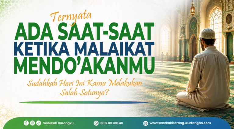 Poster dakwah Islam tentang 7 kondisi ketika malaikat mendoakan seorang Muslim berdasarkan Al-Qur'an dan hadits shahih. Ilustrasi suasana masjid dengan seorang Muslim sedang berdoa, disertai pengingat untuk berdiri di shaf pertama, duduk di masjid setelah shalat, menjenguk orang sakit, mendoakan sesama Muslim, mengajarkan kebaikan, tidur dalam keadaan berwudhu, dan makan sahur. Konten edukasi Islam yang mengajak memperbanyak amal saleh serta berbagi manfaat melalui Program Sedekah Barangku – Yayasan Indonesia Uluran Tangan (Ulurtangan.com).